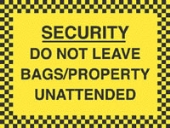 do not leave bags/property unattended